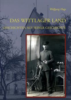 Paperback Das Wittlager Land: Geschichten aus seiner Geschichte [German] Book