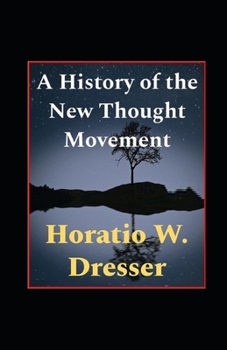 A History of the New Thought Movement illustrated