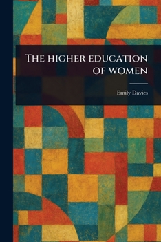 Paperback The Higher Education of Women Book