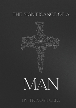 Paperback The Significance of a Man Book