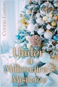 Paperback Under a Millionaire's Mistletoe Book