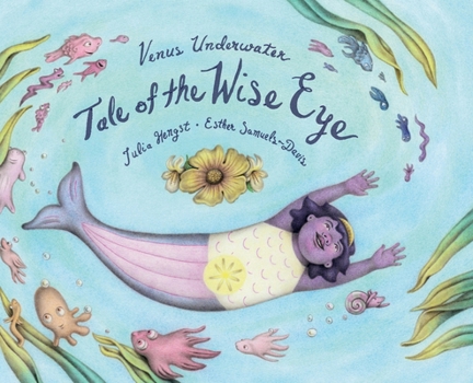 Hardcover Venus Underwater: Tale of the Wise Eye Book