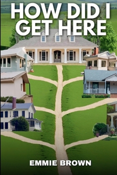 Paperback How Did I Get Here? Book
