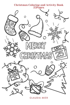 Paperback Merry Christmas: Christmas Coloring and Activity Book: 25Pages Book