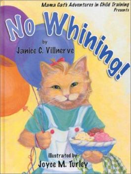 Hardcover Mama Cat's Adventures in Child Training Presents: No Whining Book
