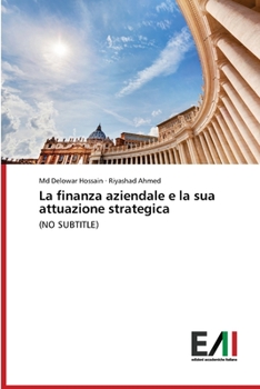 Paperback La finanza aziendale e la sua attuazione strategica [Italian] Book