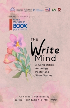 Paperback The Write Mind: A Competition Anthology - Poetry and Short Stories Book