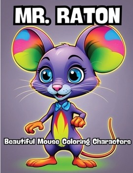 Mr. Raton: Beautiful Mouse Coloring Characters