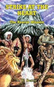 Paperback Strike At The Heart: The Rescue Mission Book