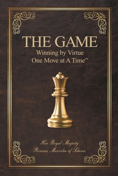 Paperback The Game: Winning by Virtue One Move at A Time Book