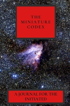 Paperback The Miniature Codex: A Journal for the Initiated Book