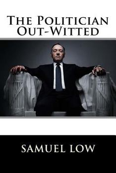 Paperback The Politician Out-Witted Book