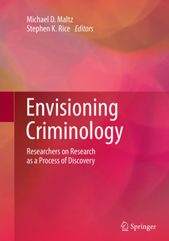 Paperback Envisioning Criminology: Researchers on Research as a Process of Discovery Book