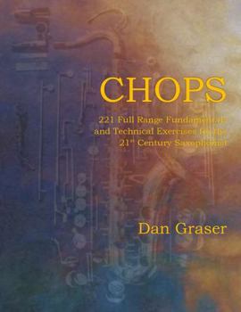 Spiral-bound Chops: 221 Full Range Fundamentals and Technical Exercises for the 21st Century Saxophonist Book