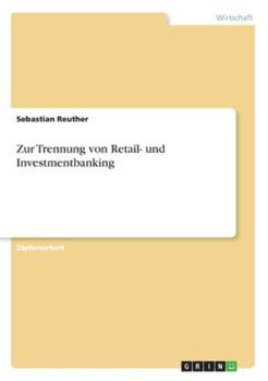 Paperback Zur Trennung von Retail- und Investmentbanking [German] Book
