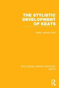 Hardcover The Stylistic Development of Keats Book