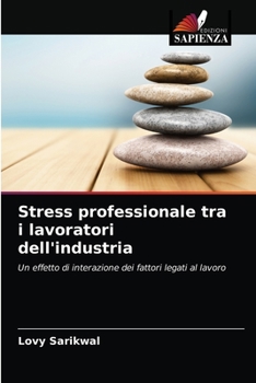 Paperback Stress professionale tra i lavoratori dell'industria [Italian] Book