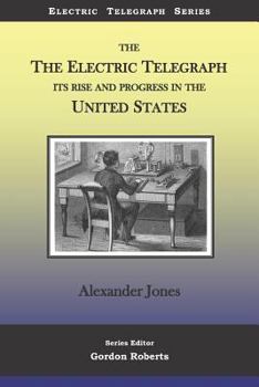 Paperback The Electric Telegraph Its Rise and Progress in the United States Book