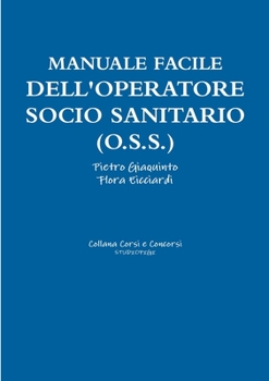 Paperback Manuale facile dell'OPERATORE SOCIO SANITARIO (O.S.S.) [Italian] Book