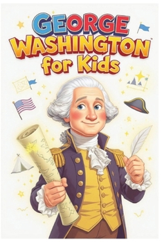 George Washington For Kids (Great Minds for Kids)
