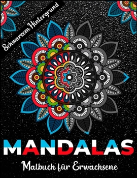 Paperback Mandalas Malbuch für Erwachsene Schwarzer Hintergrund [German] Book