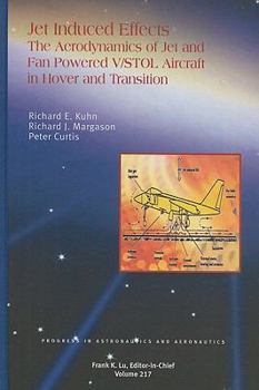 Hardcover Jet-Induced Effects: The Aerodynamics of Jet- And Fan-Powered V/STOL Aircraft in Hover and Transition Book