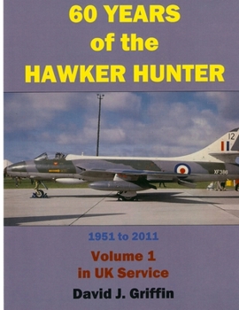 Paperback 60 Years of the Hawker Hunter, 1951 to 2011. Volume 1 - UK Book