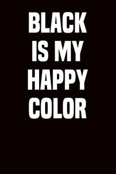 Black Is My Happy Color: Graph Paper Notebook 6”x9” 120 Pages