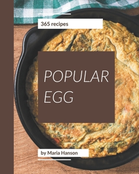 Paperback 365 Popular Egg Recipes: More Than an Egg Cookbook Book