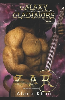 Zar: Book One in the Galaxy Gladiators Alien Abduction Romance Series - Book #1 of the Galaxy Gladiators