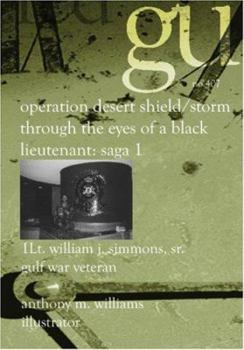 Operation Desert Shield/Storm Through The Eyes Of A Black Lieutenant: Saga 1