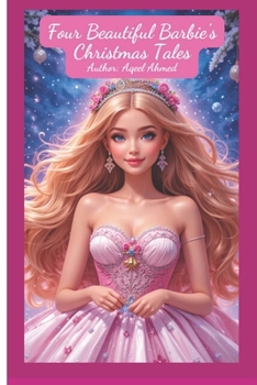 Four Beautiful Barbie's Christmas Tales