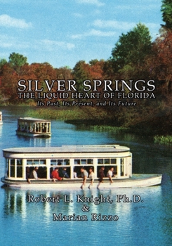 Paperback Silver Springs - The Liquid Heart of Florida Book