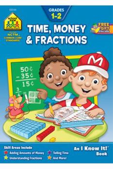 Time, Money and Fractions (An I Know It Bks) - Book  of the Math Workbooks - I Know it!