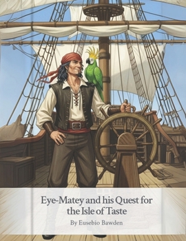 Paperback Eye-Matey and his Quest for the Isle of Taste Book