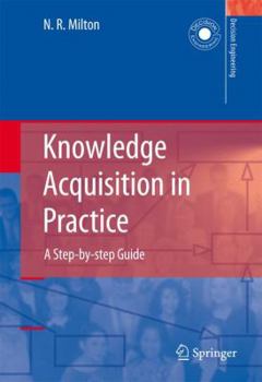 Paperback Knowledge Acquisition in Practice: A Step-By-Step Guide Book