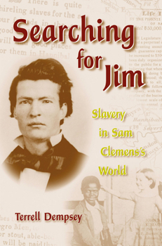 Paperback Searching for Jim: Slavery in Sam Clemens's World Book