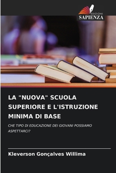 Paperback La "Nuova" Scuola Superiore E l'Istruzione Minima Di Base [Italian] Book