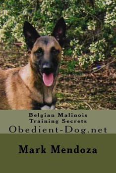 Paperback Belgian Malinois Training Secrets: Obedient-Dog.net Book