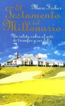 Paperback Testamento del Millonario: Un Relato Sobre el Arte Triunfar y Ser Feliz [Spanish] Book