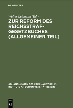 Hardcover Zur Reform Des Reichsstrafgesetzbuches (Allgemeiner Teil): Berichte Über Die Literatur Der Jahre 1902-1904 [German] Book