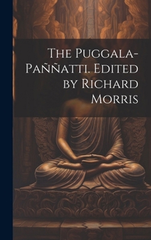 The Puggala-paññatti. Edited by Richard Morris