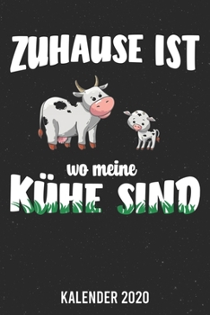 Kalender 2020: Zuhause Kühe A5 Kalender Planer für ein erfolgreiches Jahr - 110 Seiten (German Edition)