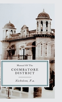 Hardcover Manual of The COIMBATORE DISTRICT Book