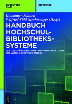 Paperback Handbuch Hochschulbibliothekssysteme: Leistungsfähige Informationsinfrastrukturen Für Wissenschaft Und Studium [German] Book