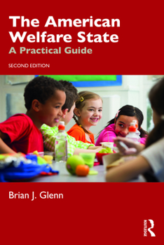The American Welfare State: A Practical Guide