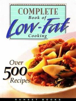 Hardcover Complete Book of Low-Fat Cooking: Over 500 Recipes Book