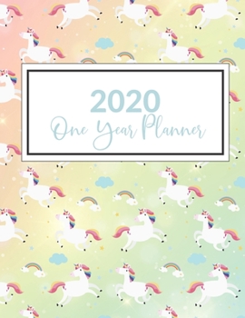2020 One Year Planner: 2020-2021 1 Year Planner, Unicorn, Rainbow Clouds Themed Cover, Leap Year included, daily, weekly, monthly goal setting and yearly overview included 8.5" X 11" cover.