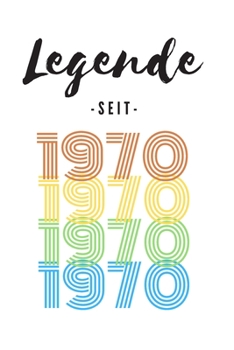 Paperback Legende seit 1970: Liniertes Geburtstag Birthday oder G?stebuch Geschenk liniert - Geburtstags Journal f?r M?nner und Frauen mit Linien [German] Book