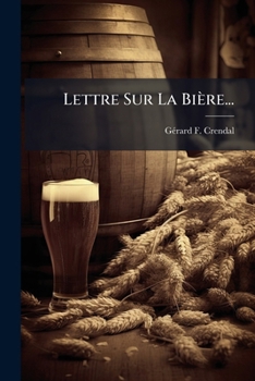 Paperback Lettre Sur La Bière... [French] Book